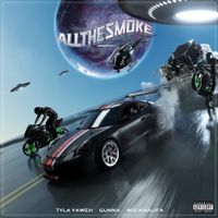 Tyla Yaweh - All The Smoke