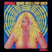 Howard Wales & Jerry Garcia - Hooteroll?