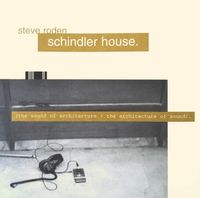Steve Roden - Schindler House