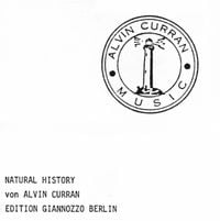 Alvin Curran - Natural History