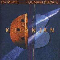 Taj Mahal & Toumani Diabat&eacute; - Kulanjan
