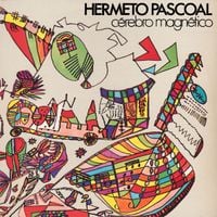Hermeto Pascoal - C&eacute;rebro Magn&eacute;tico