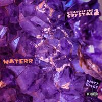 WateRR & DirtyDiggs - Wizard Of The Crystal 2