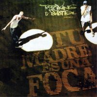 Toteking & Shotta - Tu Madre Es una Foca