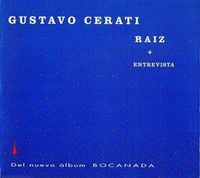 Gustavo Cerati - Ra&iacute;z
