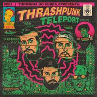 Surra - Thrashpunk Teleport: Submundo 2121