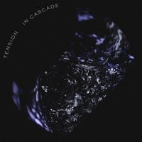 Tension - In Cascade