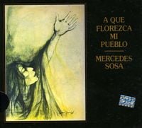 Mercedes Sosa - A que Florezca Mi Pueblo