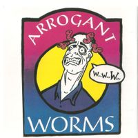 Arrogant Worms - Arrogant Worms