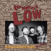 Lowest of the Low - Shakespeare My Butt...