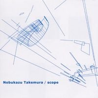 竹村延和 [Nobukazu Takemura] - Scope