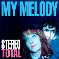 Stereo Total - My Melody