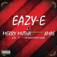 Eazy-E - Merry Muthafuckin' Xmas