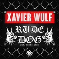 Xavier Wulf - RUDE DOG