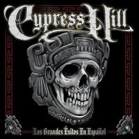 Cypress Hill - Los Grandes &Eacute;xitos en Espa&ntilde;ol