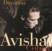 Avishai Cohen - Devotion