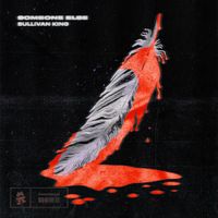 Sullivan King - Someone Else