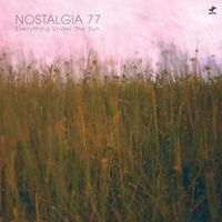 Nostalgia 77 - Everything under the sun