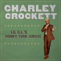 Charley Crockett - Lil G.L.'s Honky Tonk Jubilee