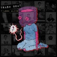 Trash Boat - Look Alive