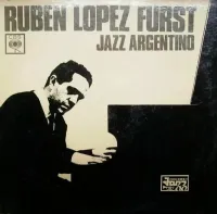 Rubén López Furst - Jazz Argentino