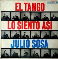 Julio Sosa - El Tango Lo Siento As&iacute;