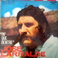 Jos&eacute; Larralde - Pa' que dentre