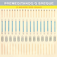 Premeditando O Breque - O Melhor dos Iguais