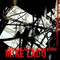 Mike Ladd - Welcome to the Afterfuture