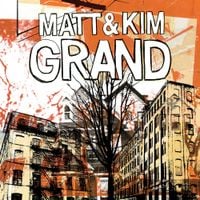 Matt & Kim - Grand
