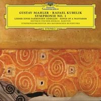 Symphonieorchester Des Bayerischen Rundfunks / Rafael Kubel&iacute;k / Dietrich Fischer-Dieskau - Gustav Mahler: Symphonie No. 1; Lieder eines fahrenden Gesellen