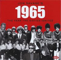 Various Artists - Jon Savage's 1965 the Year the Sixties Ignited