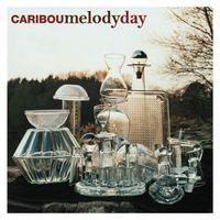 Caribou - Melody Day