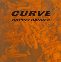 Curve - Doppelg&auml;nger