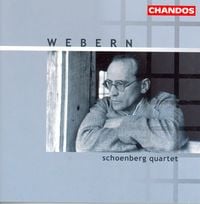 Schoenberg Quartet - Webern: Chamber Music for Strings