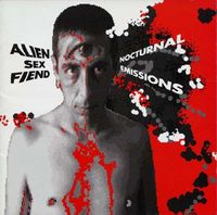 Alien Sex Fiend - Nocturnal Emissions