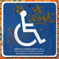 MF Grimm - American Hunger Rebirth, Vol. 2: Trials, Tribulations, Humiliation And Elevation