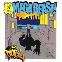 Dub-L - Day Of The Mega Beast!