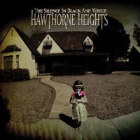 Hawthorne Heights - The Silence in Black and White