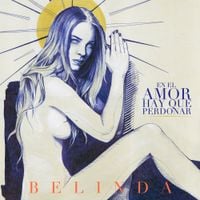 Belinda - En el Amor Hay que Perdonar