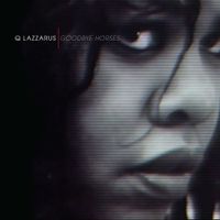 Q Lazzarus - Goodbye Horses