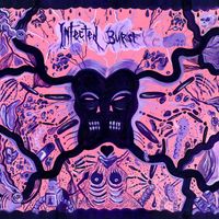 Infected Burst - Infected Burst