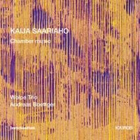Wolpe Trio / Andreas Boettger - Kaija Saariaho: Chamber Music