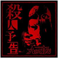 Acute - 殺人予告