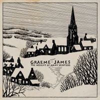 Graeme James - The Weight of Many Winters