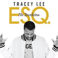 Tracey Lee - ESQ. the Revelation