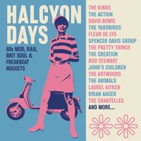 Various Artists - Halcyon Days: 60s Mod, R&B, Brit Soul & Freakbeat Nuggets