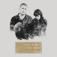 The Wind And The Wave - From the Wreckage
