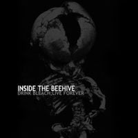 Inside The Beehive - Drink Bleach, Live Forever