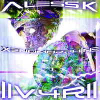 Aless K & Iiv4rii - Xenomorphine